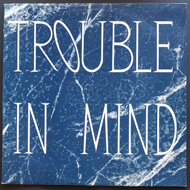 Trouble In Mind - Poor Charlie