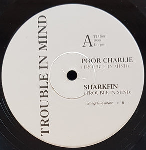Trouble In Mind - Poor Charlie