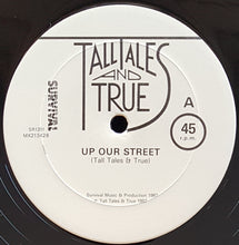 Load image into Gallery viewer, Tall Tales And True - Up Our Street