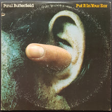 Load image into Gallery viewer, Paul Butterfield - Put It In Your Ear