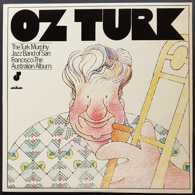 Turk Murphy Jazz Band Of San Francisco - OZ Turk - The Australian Album
