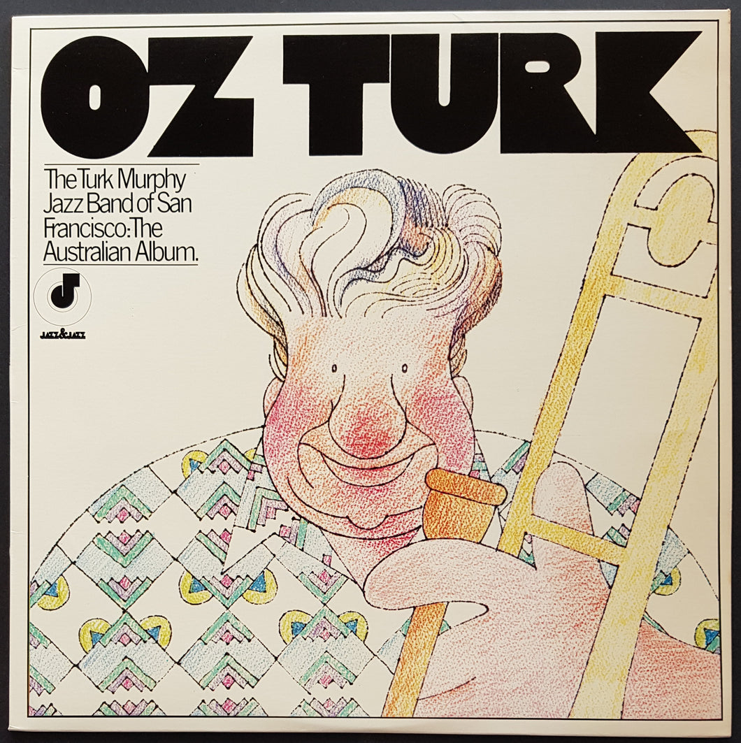 Turk Murphy Jazz Band Of San Francisco - OZ Turk - The Australian Album