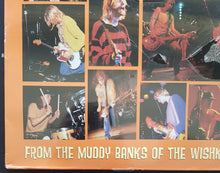 Load image into Gallery viewer, Nirvana - From The Muddy Banks Of The Wishkah
