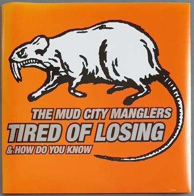 Mud City Manglers - Tired Of Losing
