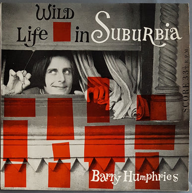 Barry Humphries - Wild Life In Suburbia