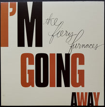 Load image into Gallery viewer, Fiery Furnaces - I&#39;m Going Away