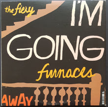 Load image into Gallery viewer, Fiery Furnaces - I&#39;m Going Away