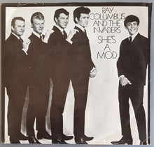 Load image into Gallery viewer, Ray Columbus &amp; The Invaders - She&#39;s A Mod