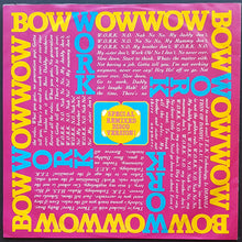 Load image into Gallery viewer, Bow Wow Wow - W.O.R.K.