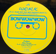 Load image into Gallery viewer, Bow Wow Wow - W.O.R.K.