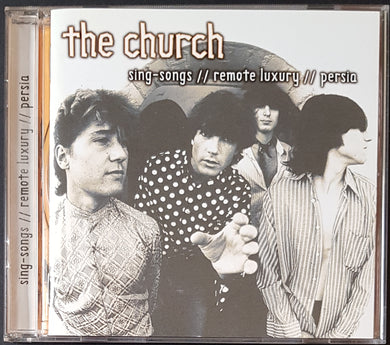 Church - Sing Songs / Remote Luxury / Persia