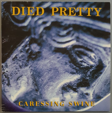 Died Pretty - Caressing Swine