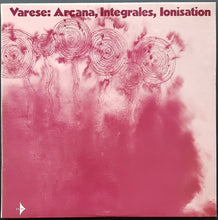 Load image into Gallery viewer, Edgard Varese - Arcana, Integrales, Ionisation