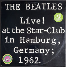 Load image into Gallery viewer, Beatles - Live! At The Star Club In Hamburg Germany; 1962