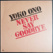 Load image into Gallery viewer, Beatles (Yoko Ono) - Never Say Goodbye (Re-mix)