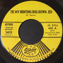 Load image into Gallery viewer, Smith, Arthur &quot;Guitar Boogie&quot; - Tie My Hunting Dog Down, Jed
