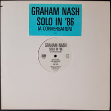 Load image into Gallery viewer, Crosby, Stills, Nash &amp; Young (Graham Nash) - Solo in &#39;86 (A Conversation)