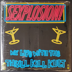 My Life With The Thrill Kill Kult - Sexplosion!
