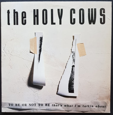 Holy Cows - To Be Or Not To Be That's What I'm Talkin About