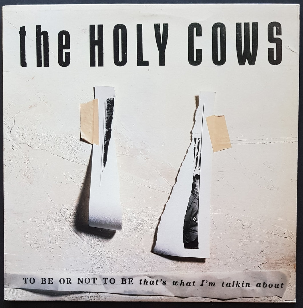 Holy Cows - To Be Or Not To Be That's What I'm Talkin About