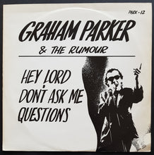 Load image into Gallery viewer, Graham Parker &amp; The Rumour - Hey Lord Don&#39;t Ask Me Questions