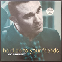 Load image into Gallery viewer, Smiths (Morrissey) - Hold On To Your Friends