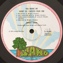Load image into Gallery viewer, Spooky Tooth - You Broke My Heart So...I Busted Your Jaw