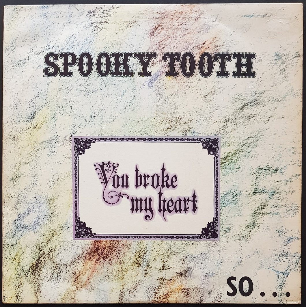 Spooky Tooth - You Broke My Heart So...I Busted Your Jaw