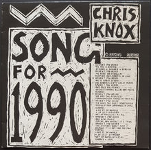 Load image into Gallery viewer, Chris Knox - Song For 1990 + Other Songs
