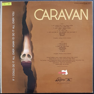 Caravan - If I Could Do It All Over Again, I'd Do It All
