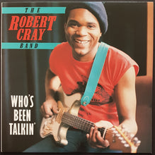 Load image into Gallery viewer, Robert Cray - Who&#39;s Been Talkin&#39;