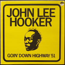 Load image into Gallery viewer, John Lee Hooker - Goin&#39; Down Highway 51