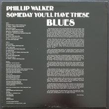 Load image into Gallery viewer, Walker, Phillip - Someday You&#39;ll Have These Blues