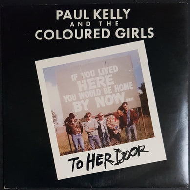 Kelly, Paul (& The Coloured Girls)- To Her Door