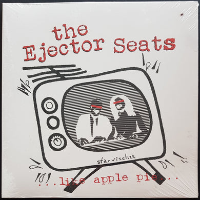 Ejector Seats - ...Like Apple Pie...