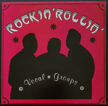 Load image into Gallery viewer, V/A - Rockin&#39; Rollin&#39; Vocal Groups