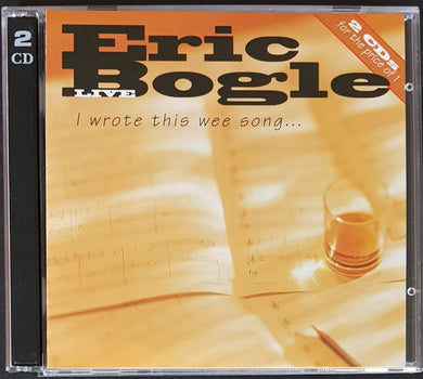 Eric Bogle - I Wrote This Wee Song