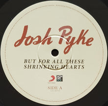 Load image into Gallery viewer, Josh Pyke - But For All These Shrinking Hearts