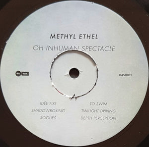 Methyl Ethel - Oh Inhuman Spectacle