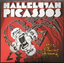Load image into Gallery viewer, Hallelujah Picassos - Voices Of Exuberant Hellhounds