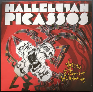 Hallelujah Picassos - Voices Of Exuberant Hellhounds