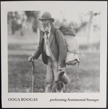 Load image into Gallery viewer, Ooga Boogas - Sentimental Stranger