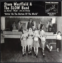 Load image into Gallery viewer, Steve Westfield And The Slow Band - Sittin&#39; On The Bottom of The World