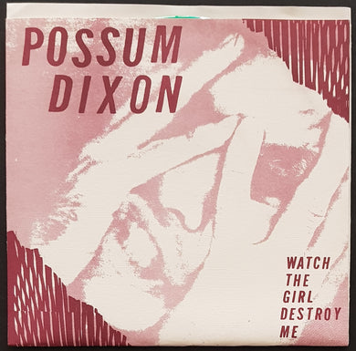Possum Dixon - Watch The Girl Destroy Me