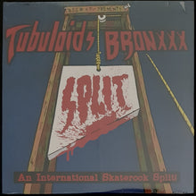 Load image into Gallery viewer, Bronxxx / Tubuloids - International Skaterock Split!
