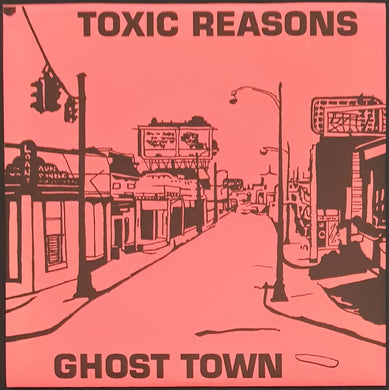 Toxic Reasons - Ghost Town