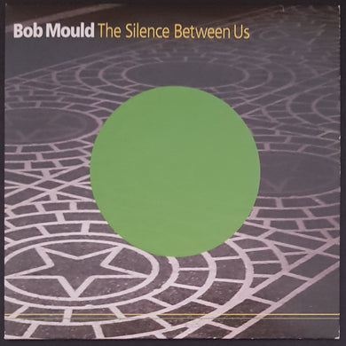 Bob Mould - The Silence Between Us