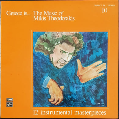 Mikis Theodorakis - Greece Is...The Music Of Mikis Theodorakis