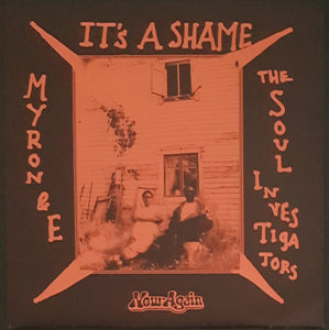 Myron & E And The Soul Investigators - It's A Shame