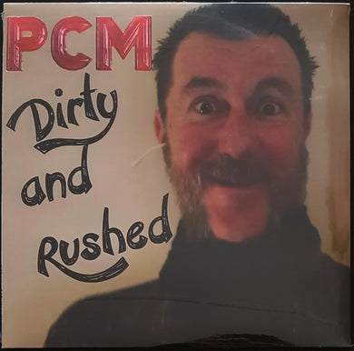 Macpherson, Peter Charles (PCM) - Dirty And Rushed